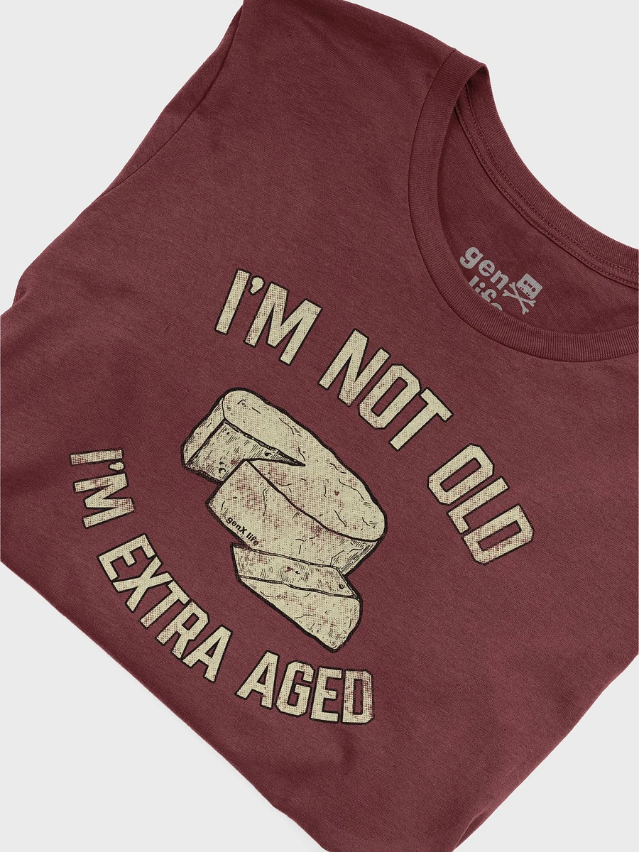 I'm Not Old I'm Extra Aged Cheese Tshirt product image (5)