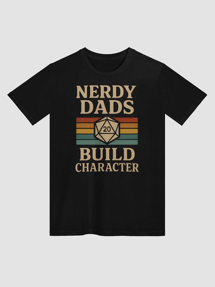 Nerdy Dads Build Character T-Shirt - Father's Day Gift product image (1)