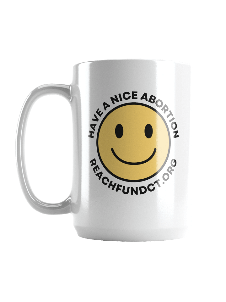 Have a Nice Abortion (15oz) product image (1)