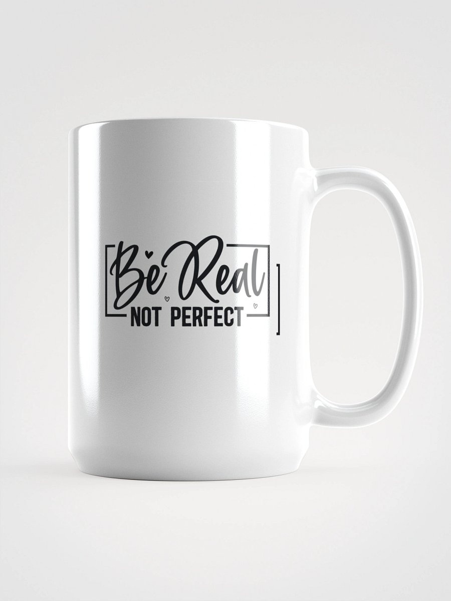 Be real Mug product image (1)