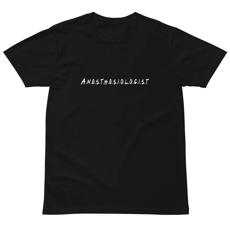 Anesthesiologist Unisex Premium T-Shirt product image (2)
