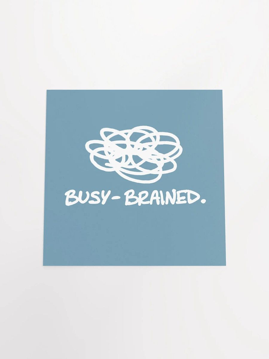 BUSY-BRAINED (teal and white) matte square poster product image (11)