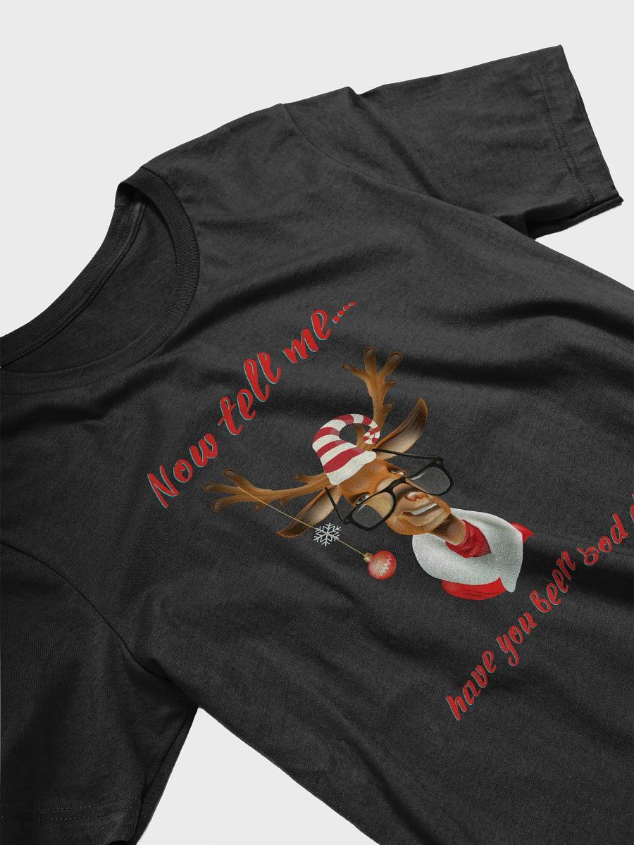 Now Tell Me... Have You Been Good Deer T-shirt product image (3)