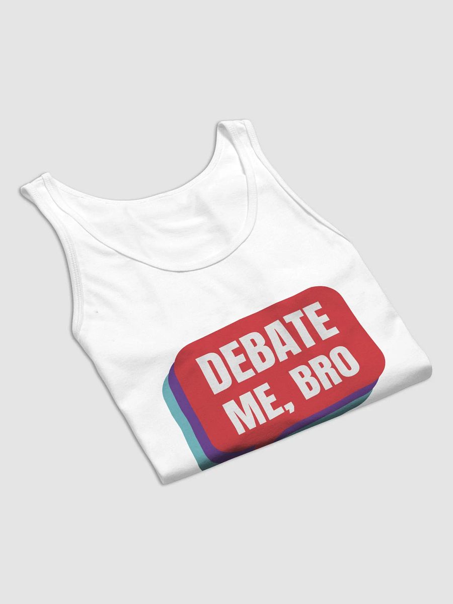 Debate Me, Bro - Tank product image (5)