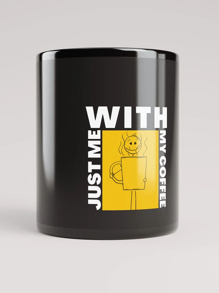 JUST ME WITH MY COFFEE- Glossy Coffee Mug product image (1)