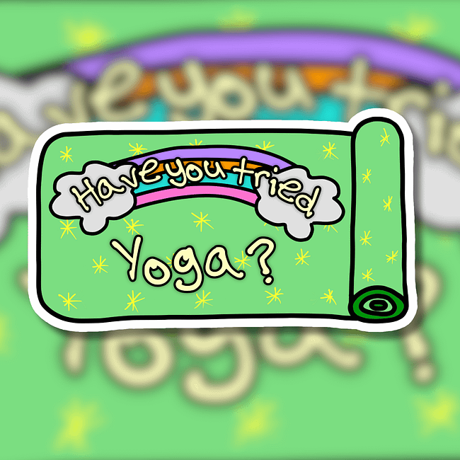“Have You Tried Yoga?” Collection