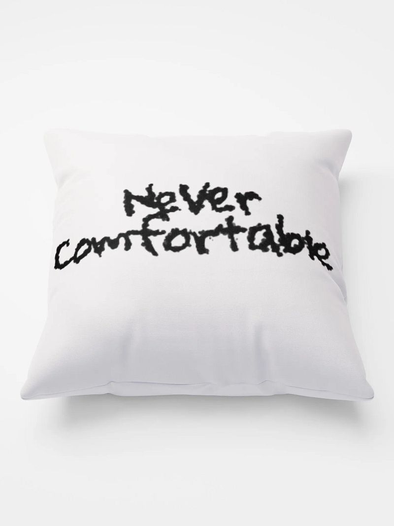 NEVER COMFORTABLE PILLOW - V.1