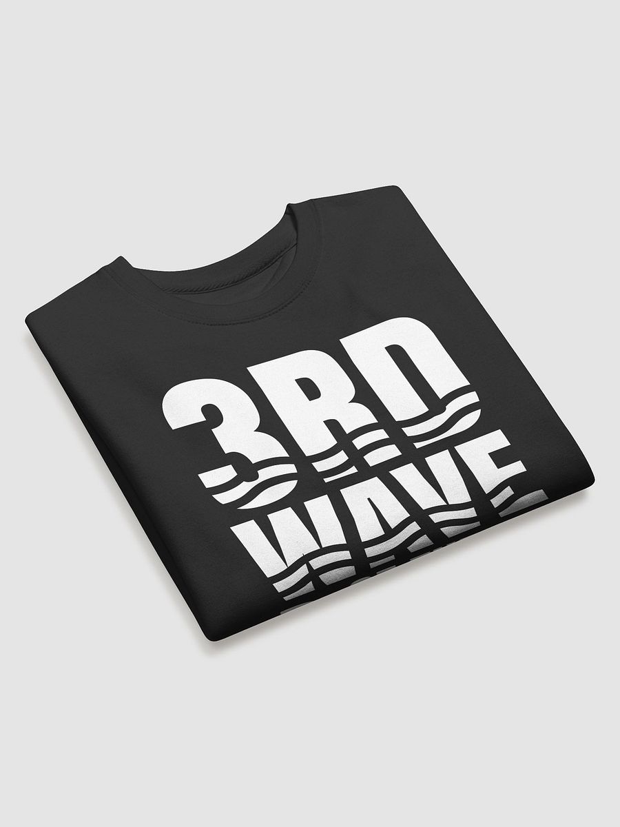 3rd Wave Of The 3rd Wave Sweatshirt (Design #1) product image (22)