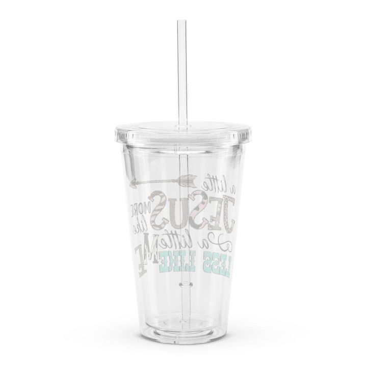 A Little More Like Jesus - Double Wall Clear Plastic Tumbler product image (2)