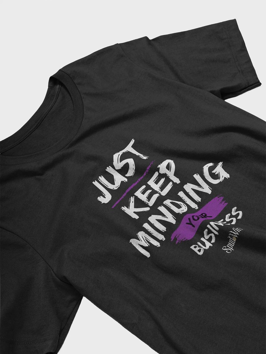 Keep Minding Your Business T-Shirt product image (31)