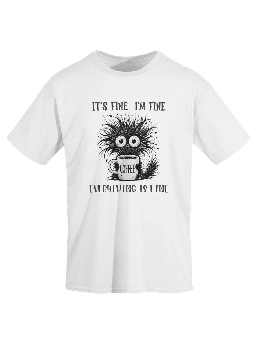 Whimsical Cat It's Fine I'm Fine Everything is Fine Tee product image (1)