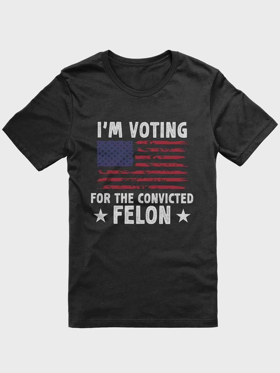 I'm Voting For The Convicted Felon Funny Retro T-Shirt product image (1)