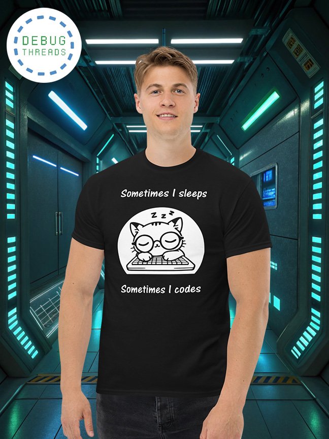 "Sometimes I Sleeps. Sometimes I Codes." Cute, Funny Nerdy Cat Coder T-Shirt product image (1)