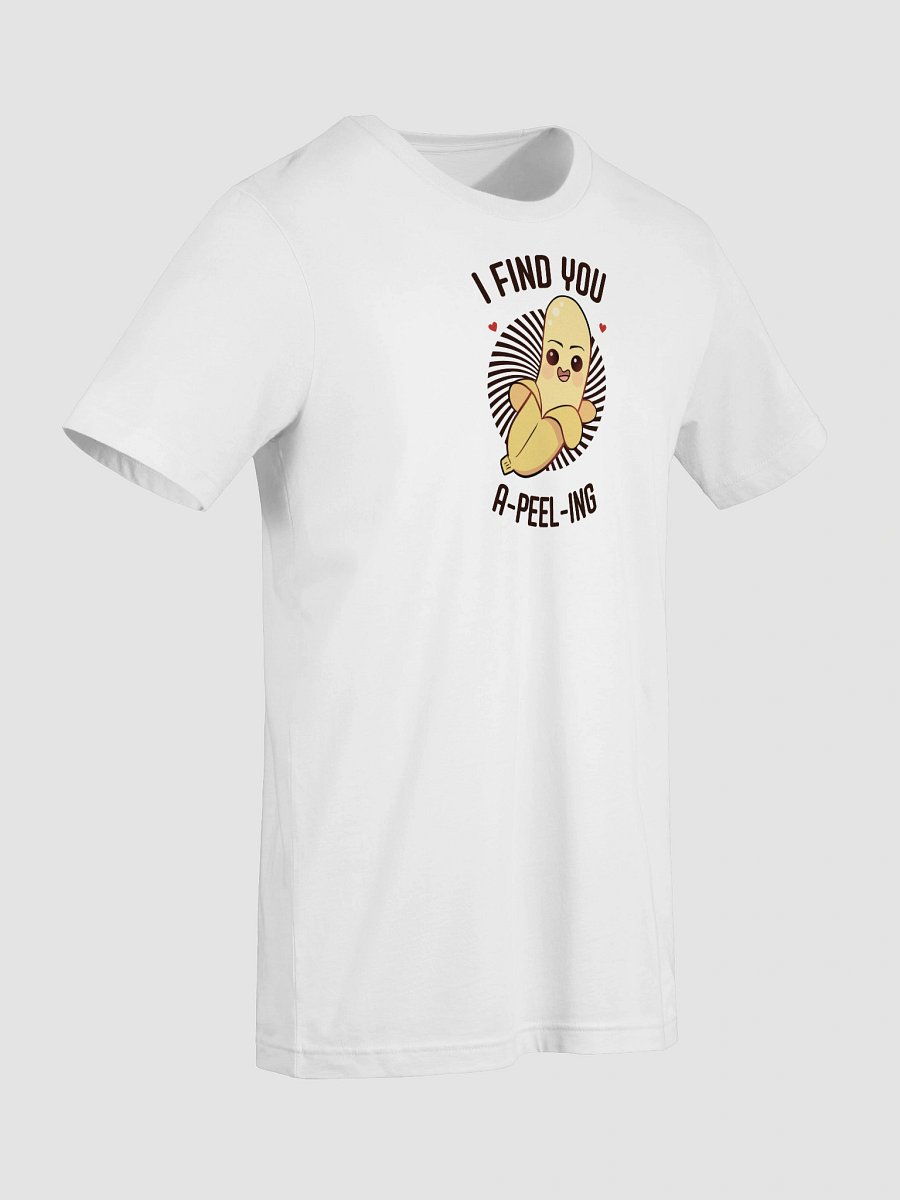 I Find You A-Peel-ing T-Shirt product image (105)