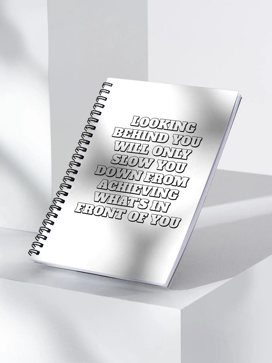 Looking Behind You Will Only Slow Yo Down Spiral Notebook product image (3)