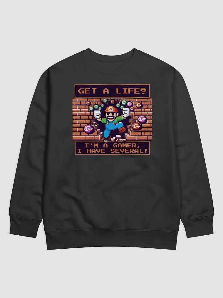 Got a Life Premium Sweatshirt product image (1)