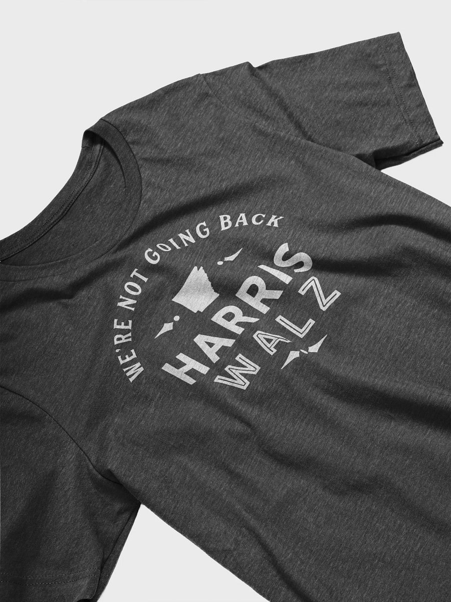 We're Not Going Back T-Shirt product image (3)