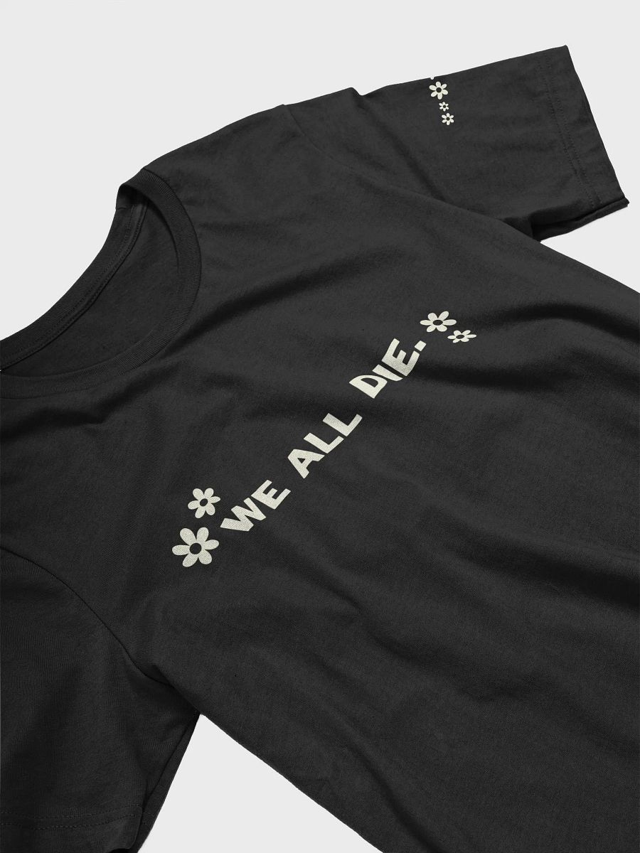 We All Die Shirt product image (1)