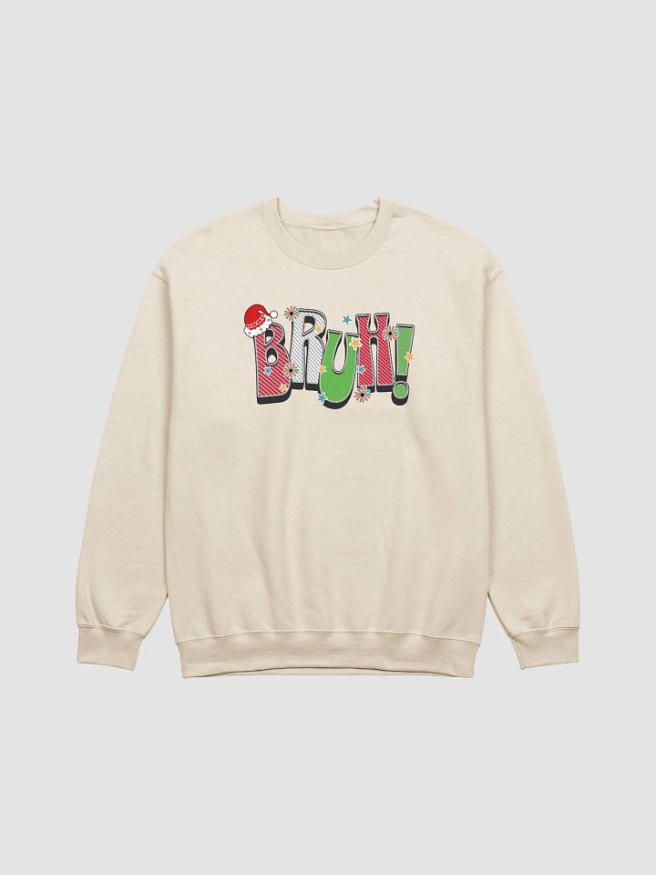 Bruh! Christmas Holiday Sweatshirt product image (17)