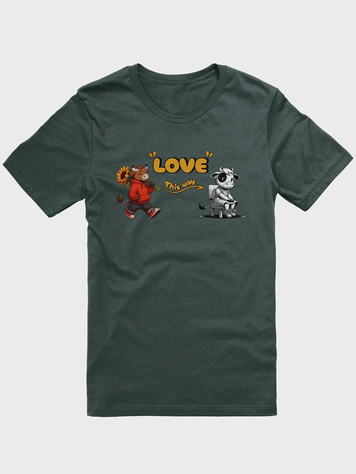"LOVE... THIS WAY" / T-SHIRT product image (2)