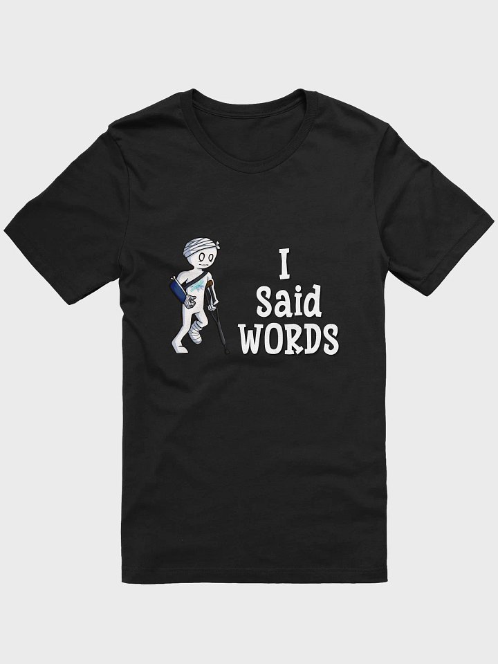 I Said Words T-Shirt product image (2)