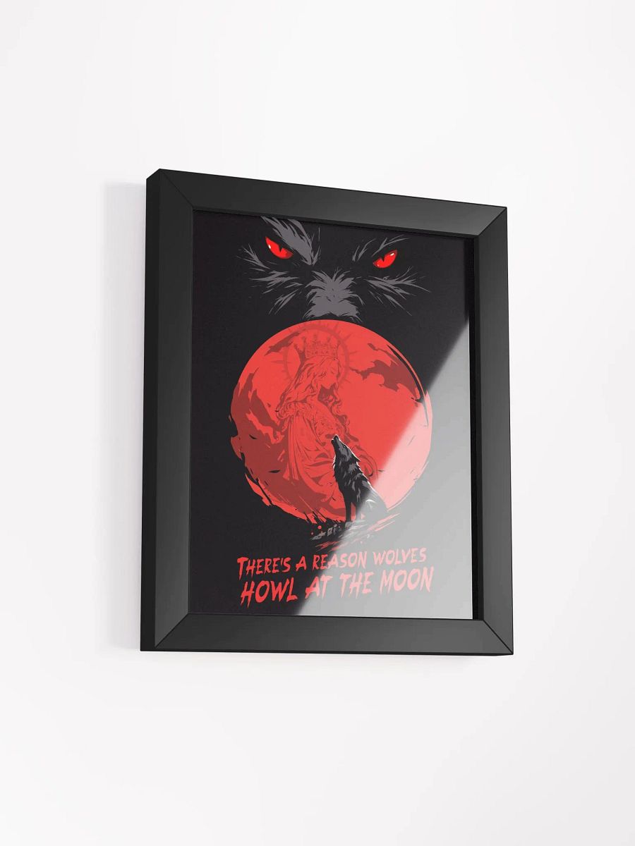 There's A Reason Wolves Howl At The Moon Framed Print product image (4)