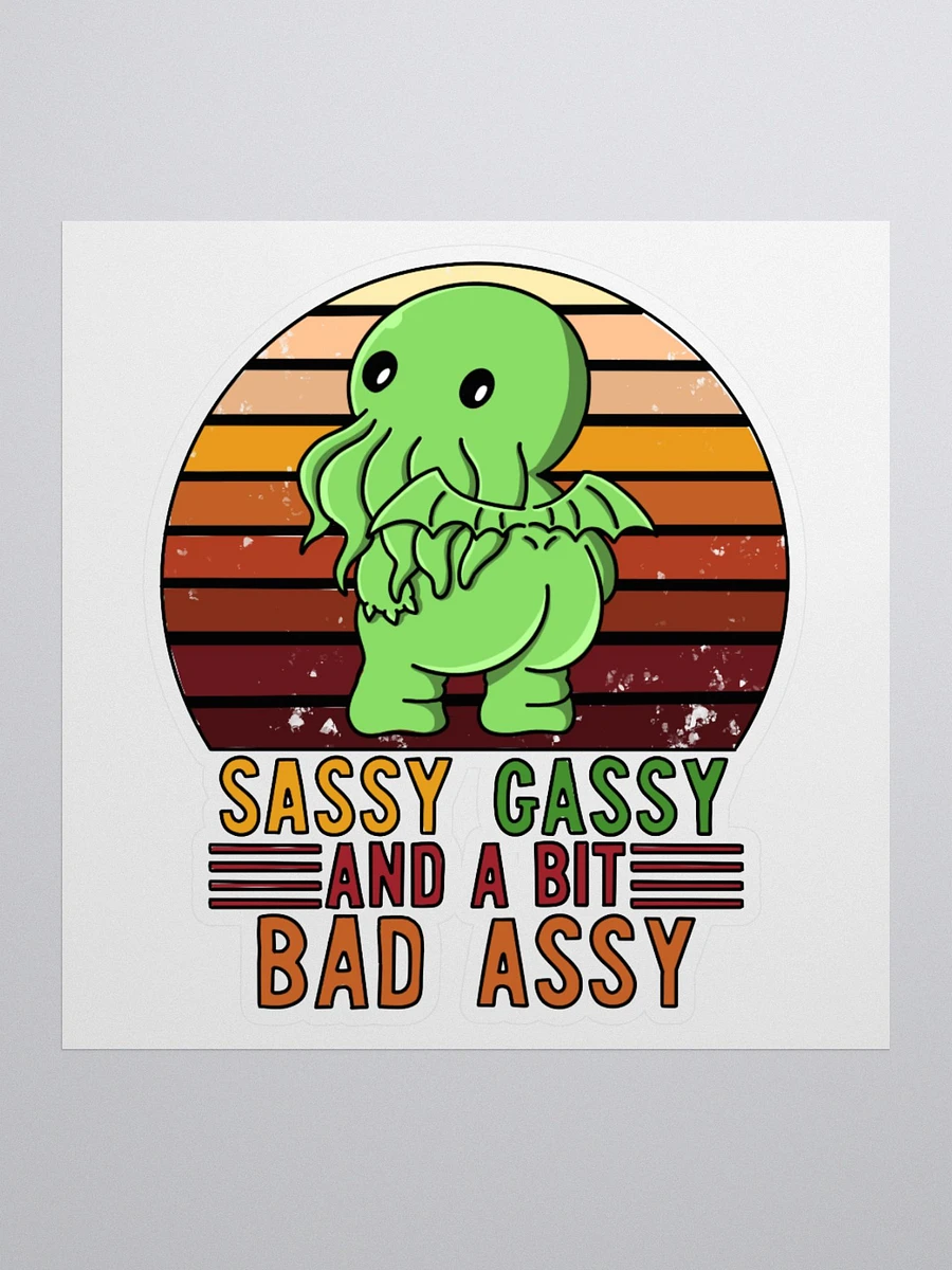 AuronSpectre Sassy, Gassy, & A Bit Bad Assy Sticker product image (1)