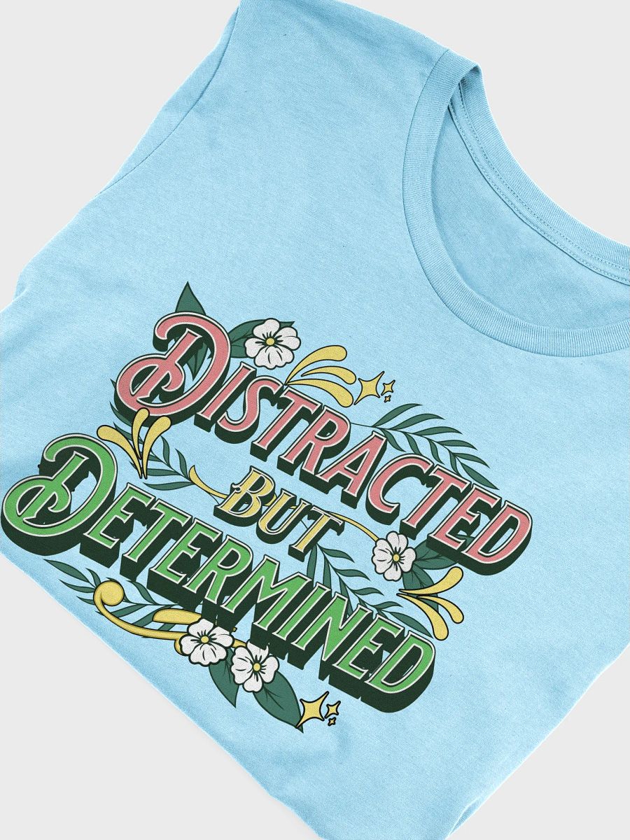 Distracted But Determined Floral T-Shirt product image (21)
