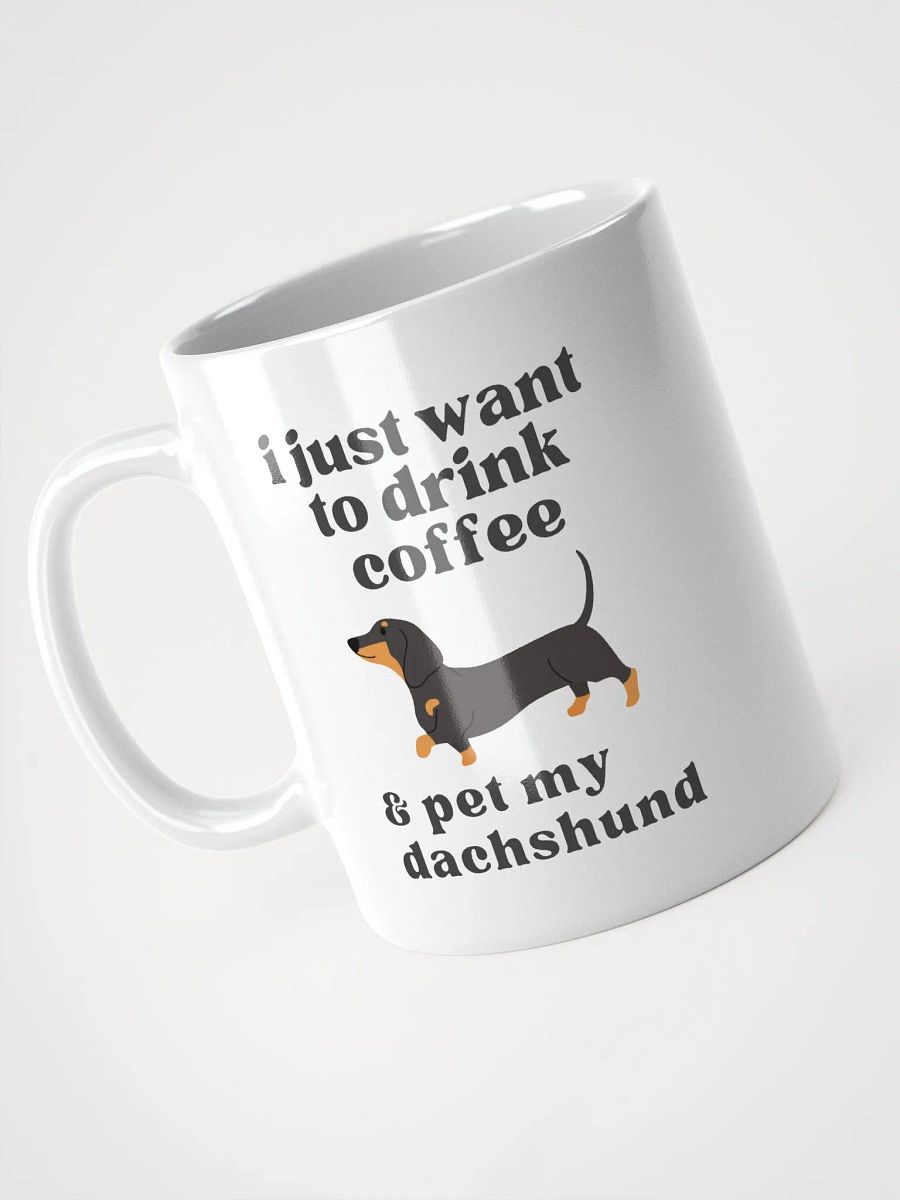 i just want to drink coffee & pet my dachshund - Glossy Mug product image (3)