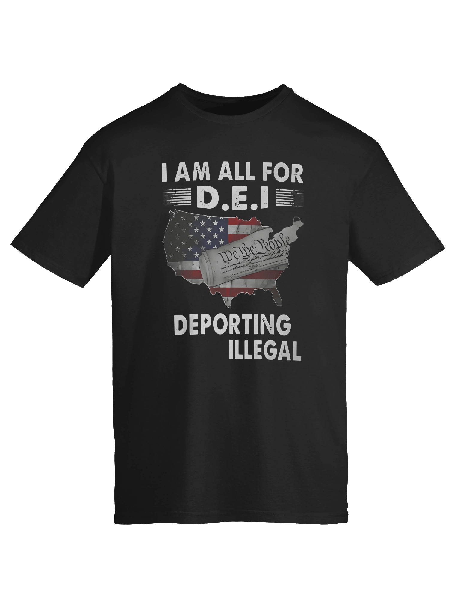 I Am All For DEI – Deporting Every Illegal T-Shirt product image (6)
