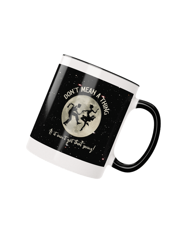 Don't Mean a Thing • Coffee Mug product image (2)