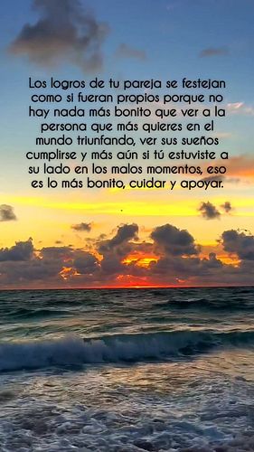 Los logros de tu pareja se festejan
como si fueran propios poraue na
hay nada más bonito que ver a la
persona que más quieres...