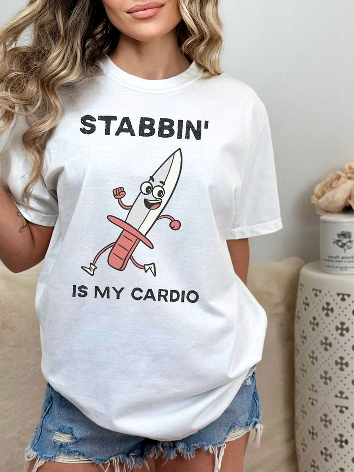 Stabbin' is my Cardio Funny Hand-drawn T-Shirt for Athletic True Crime Fans product image (1)