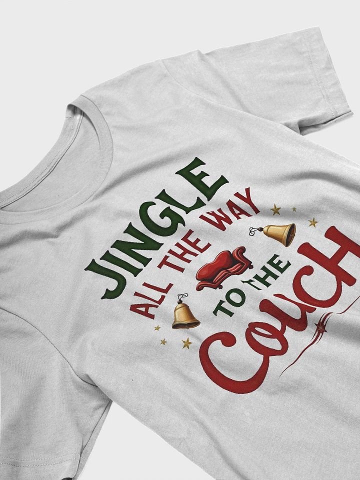 Jingle All the Way to Couch T-shirt product image (2)