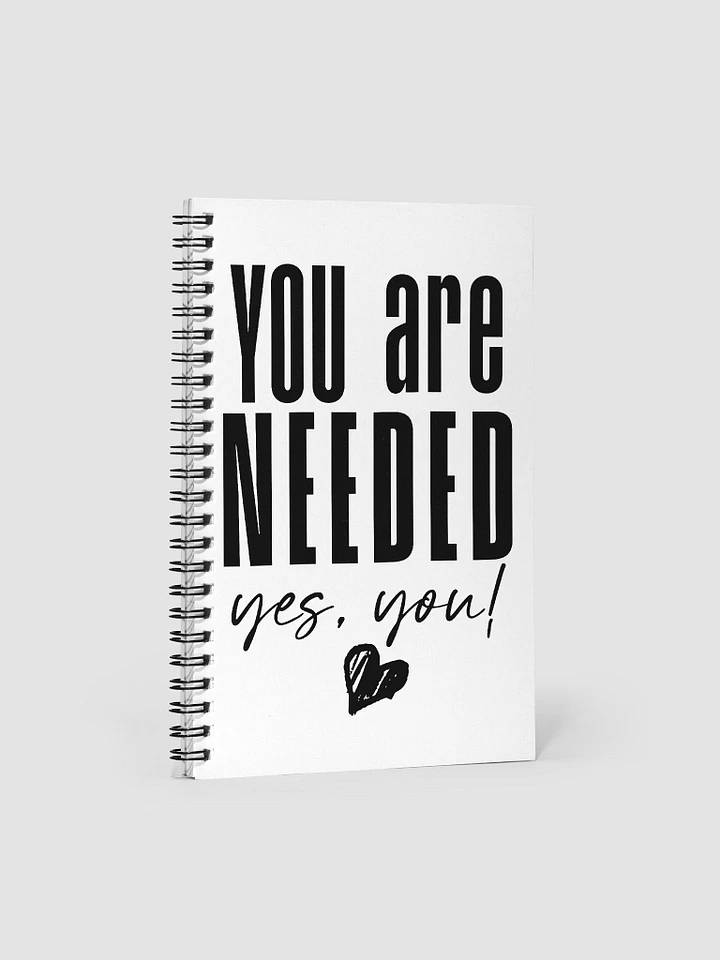 You are Needed Spiral Notebook product image (1)