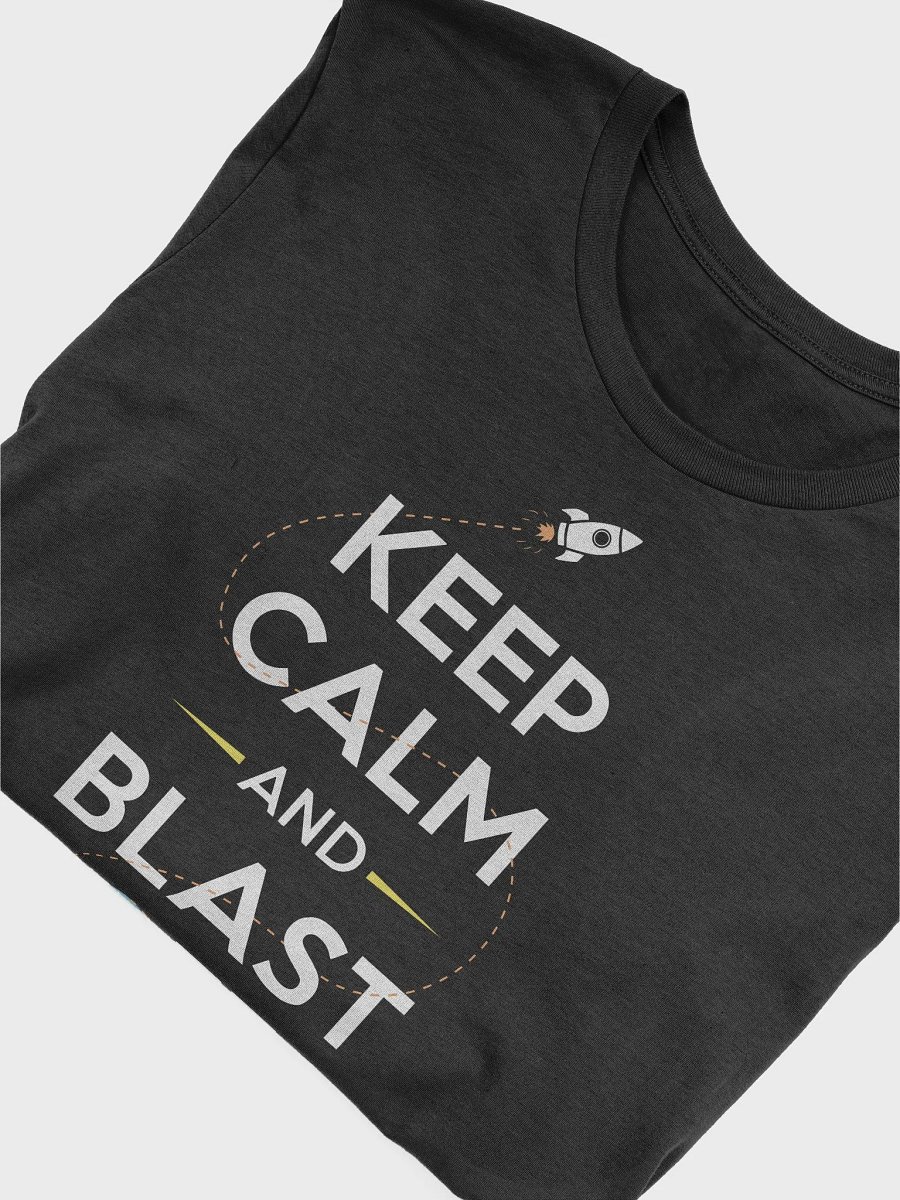 Keep calm and blast off T-Shirt product image (3)