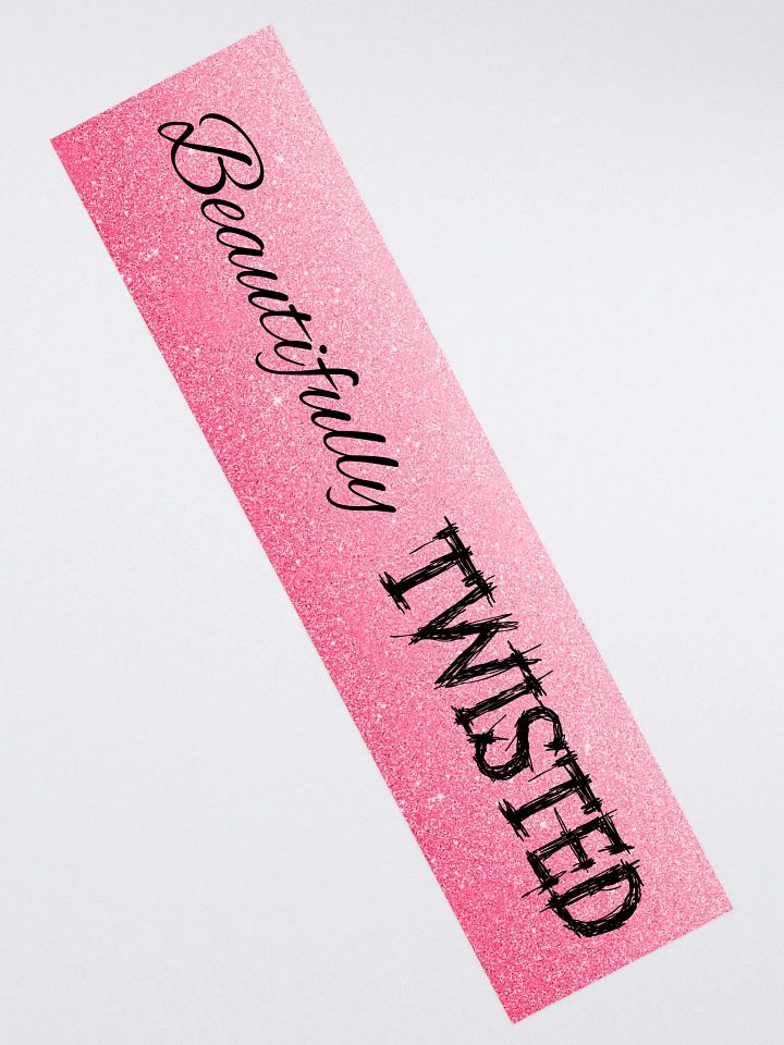 Beautifully Twisted Bumper Stickers - Words Only product image (2)