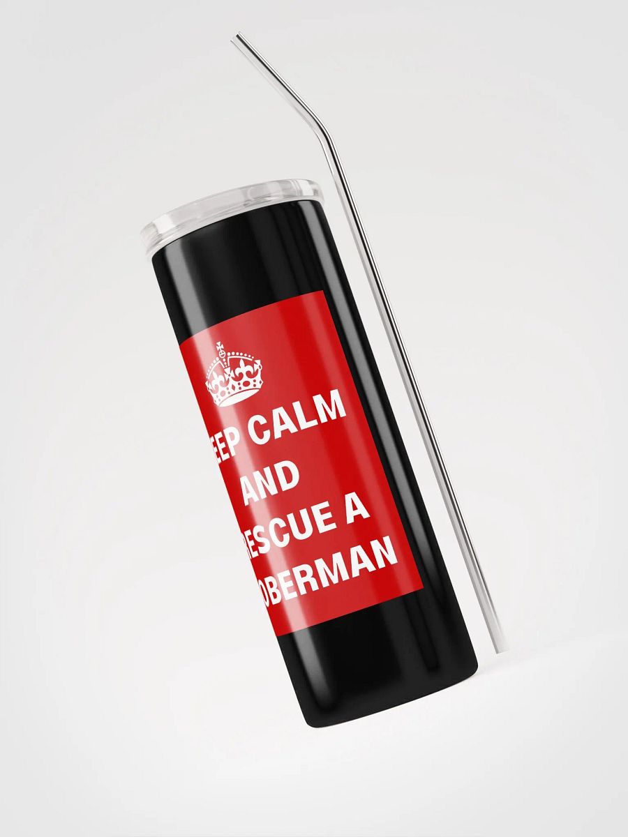 Keep calm and rescue a Doberman, 20 oz Stainless Steel Tumbler product image (5)