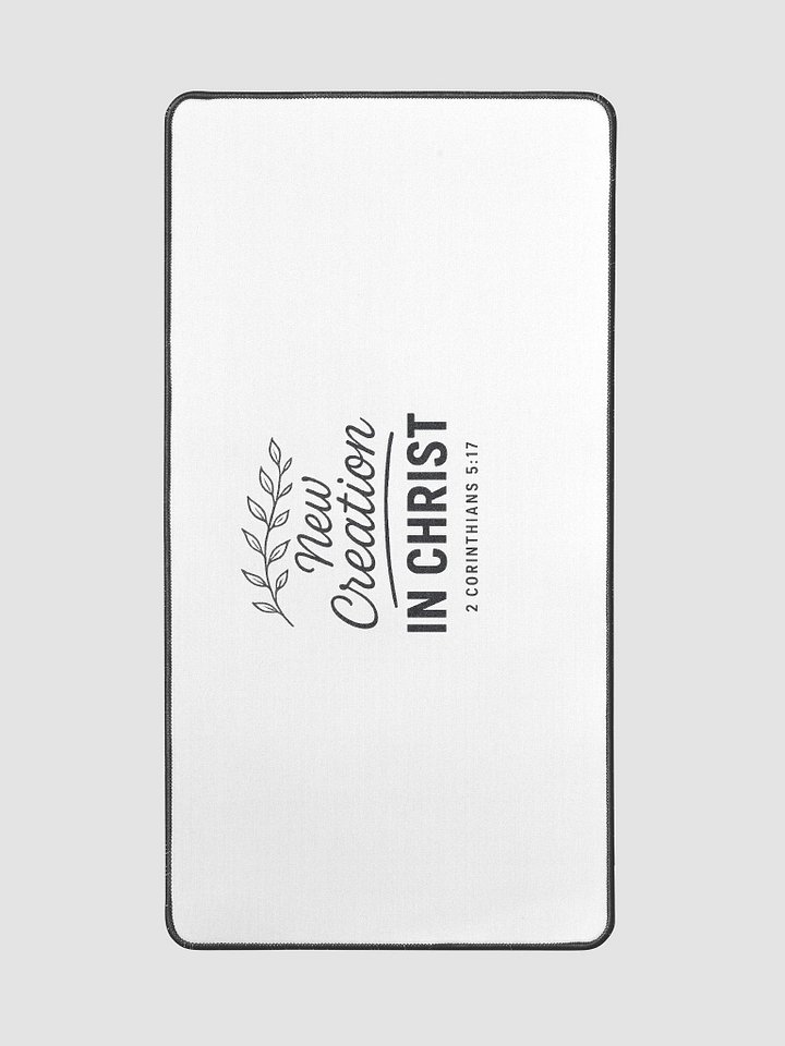 New Creation in Christ (2 Corinthians 5:17) - Desk Mat 15.5" x 31.5" product image (2)