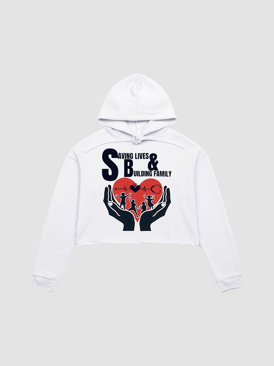 Saving Lives & Building Family Crop Hoodie product image (3)