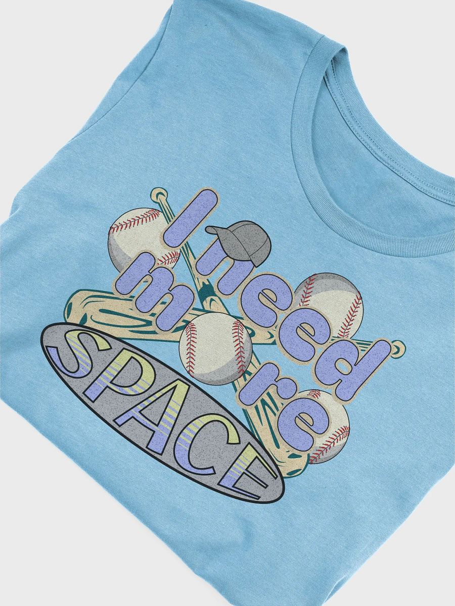 I Need More Space Baseball Playful T-Shirt product image (33)