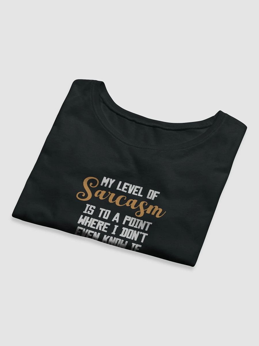 My Level of Sarcasam. product image (6)