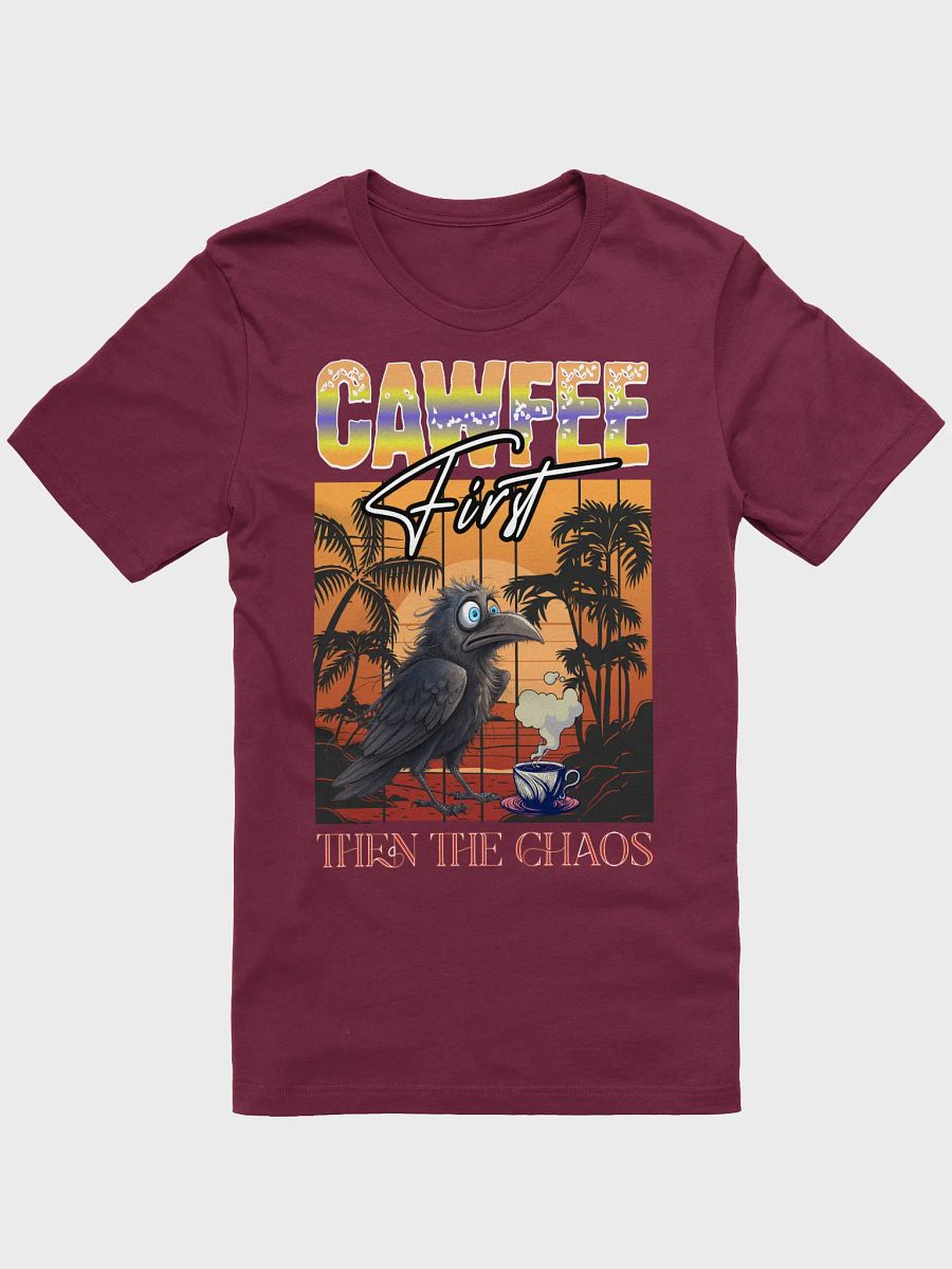 Cawfee First Then The Chaos Brewed T-Shirt product image (6)