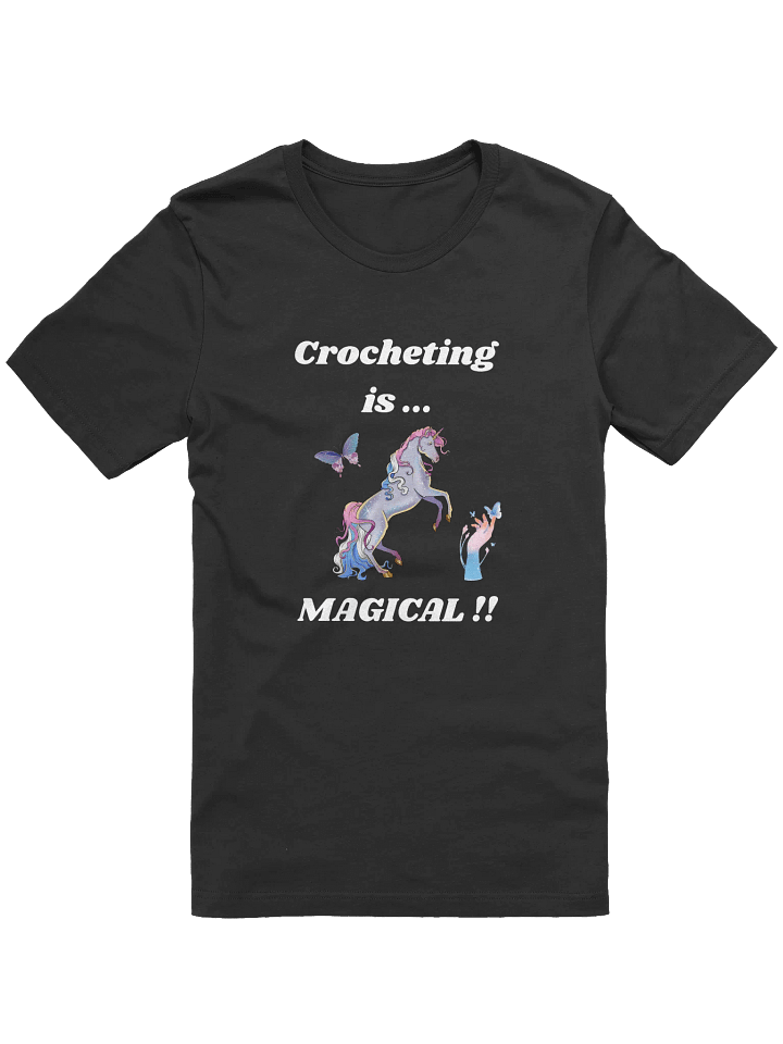 Crocheting is Magical T-Shirt product image (1)
