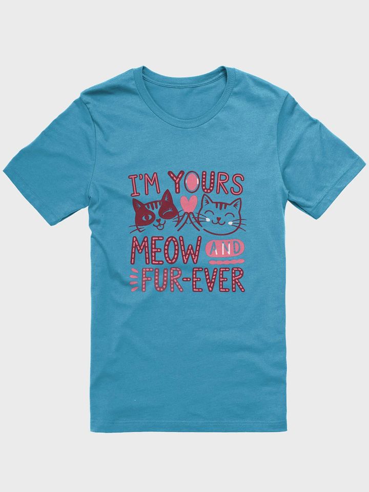 I'm Yours Meow and Fur-Ever – Cute Cat Valentine’s Day T-Shirt product image (1)