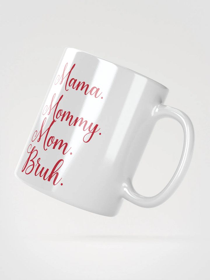 Mama Mommy Mom Bruh Ceramic Mug product image (6)