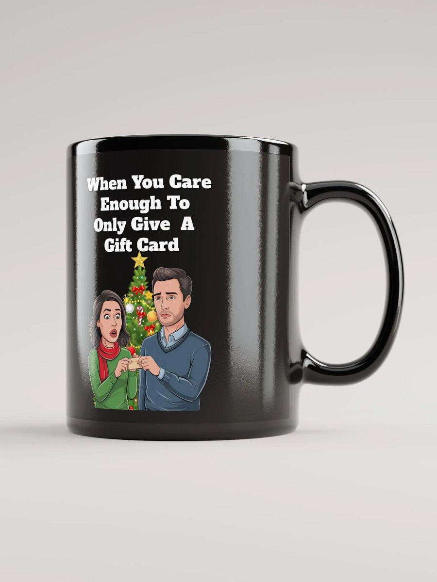 When You Care Enough To Only Give A Gift Card Black Mug product image (1)