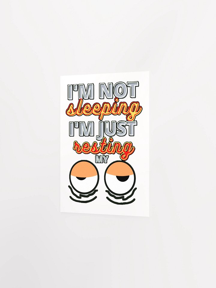 I'M NOT SLEEPING, I'M JUST RESTING MY EYES product image (6)
