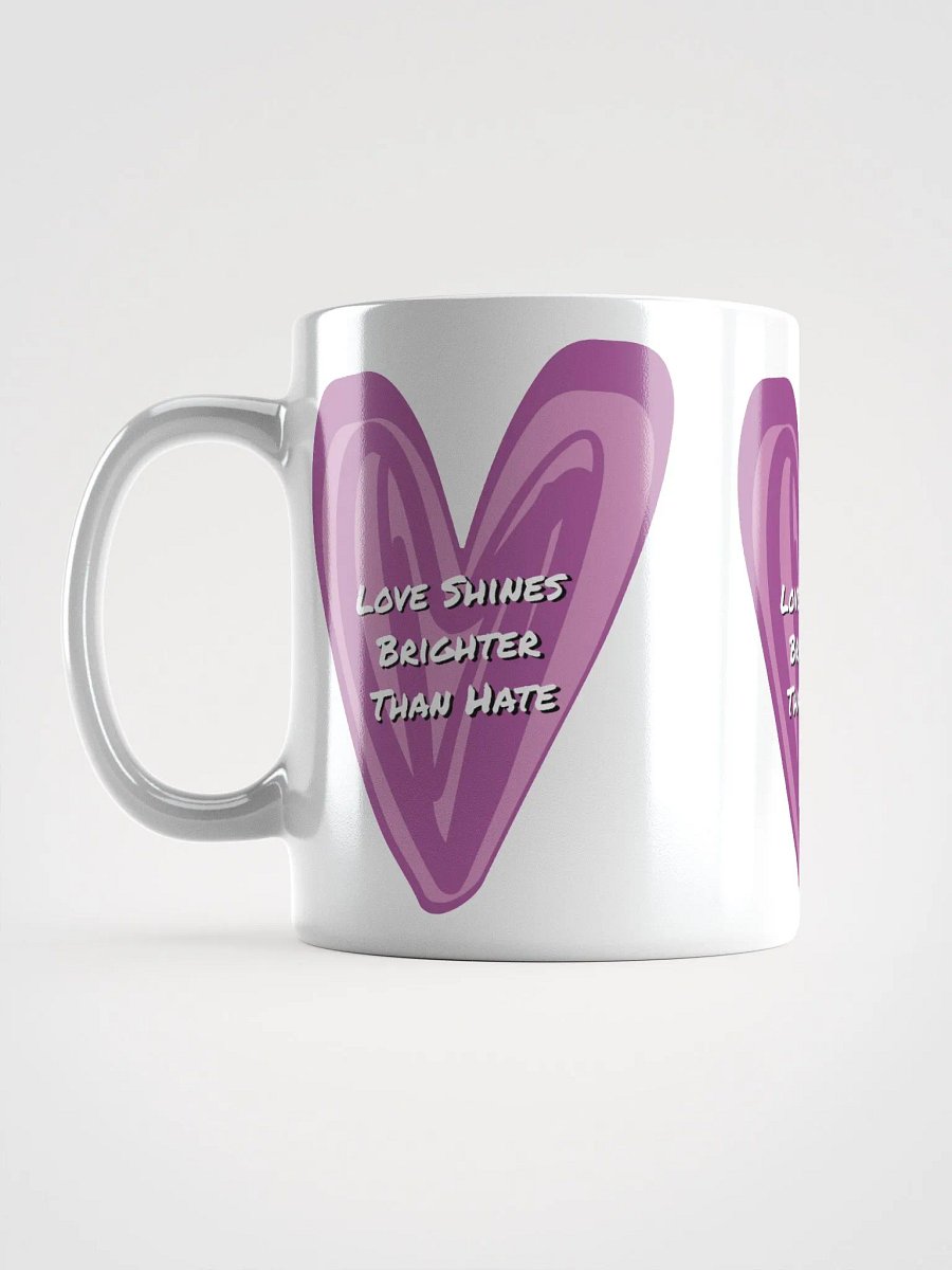 Love Shines Brighter Than Hate product image (6)