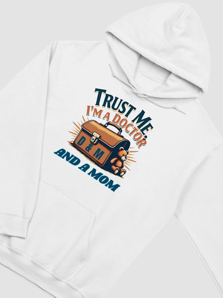 Doctor & Mom Trust Hoodie product image (19)